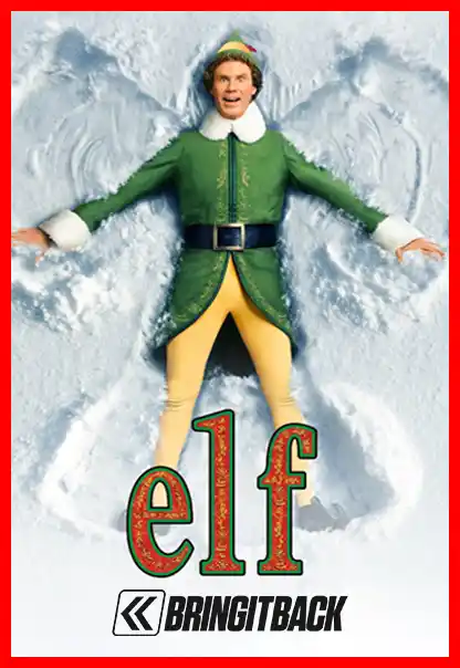 Elf (2003) (Christmas Bring It Back)